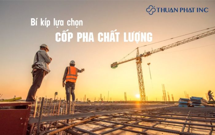 bí kíp lựa chọn cốp pha chất lượng