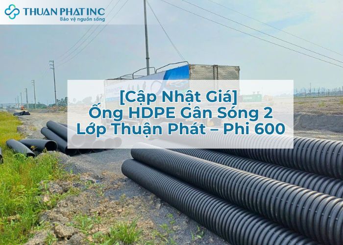 báo giá ống HDPE gân sóng 2 lớp phi 600